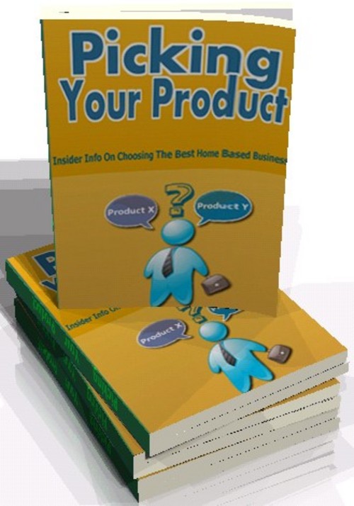 Product picture New! Picking Your Product (The Best Home Based Business)