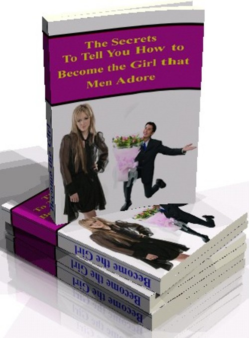 Product picture Secrets To Tell You How to Become the Girl that Men Adore