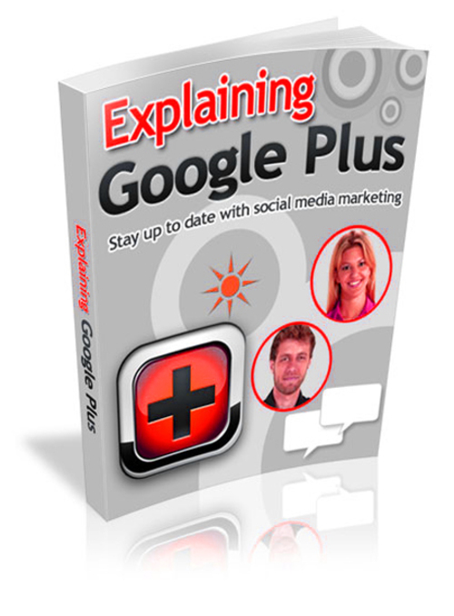 Product picture Explaining Google Plus