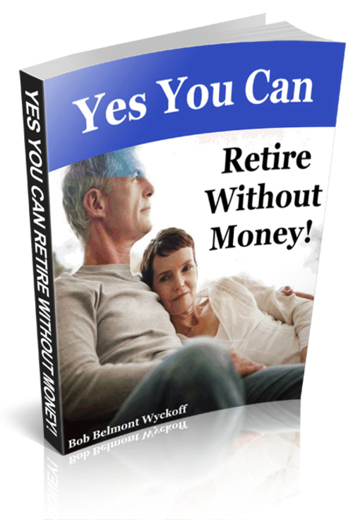 Product picture Retire Without Money YES YOU CAN  （576 pages）