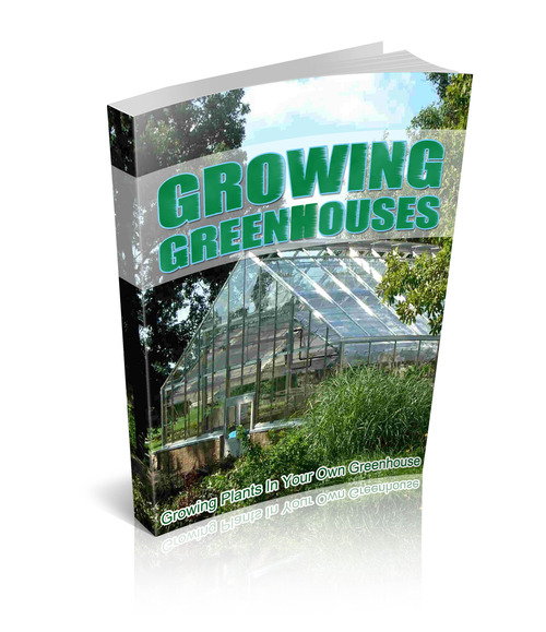 Product picture Growing Plants In Your Own Greenhouse